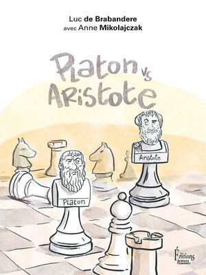 cover image of Platon vs Aristote. Une initiation joyeuse à la controverse philosophique